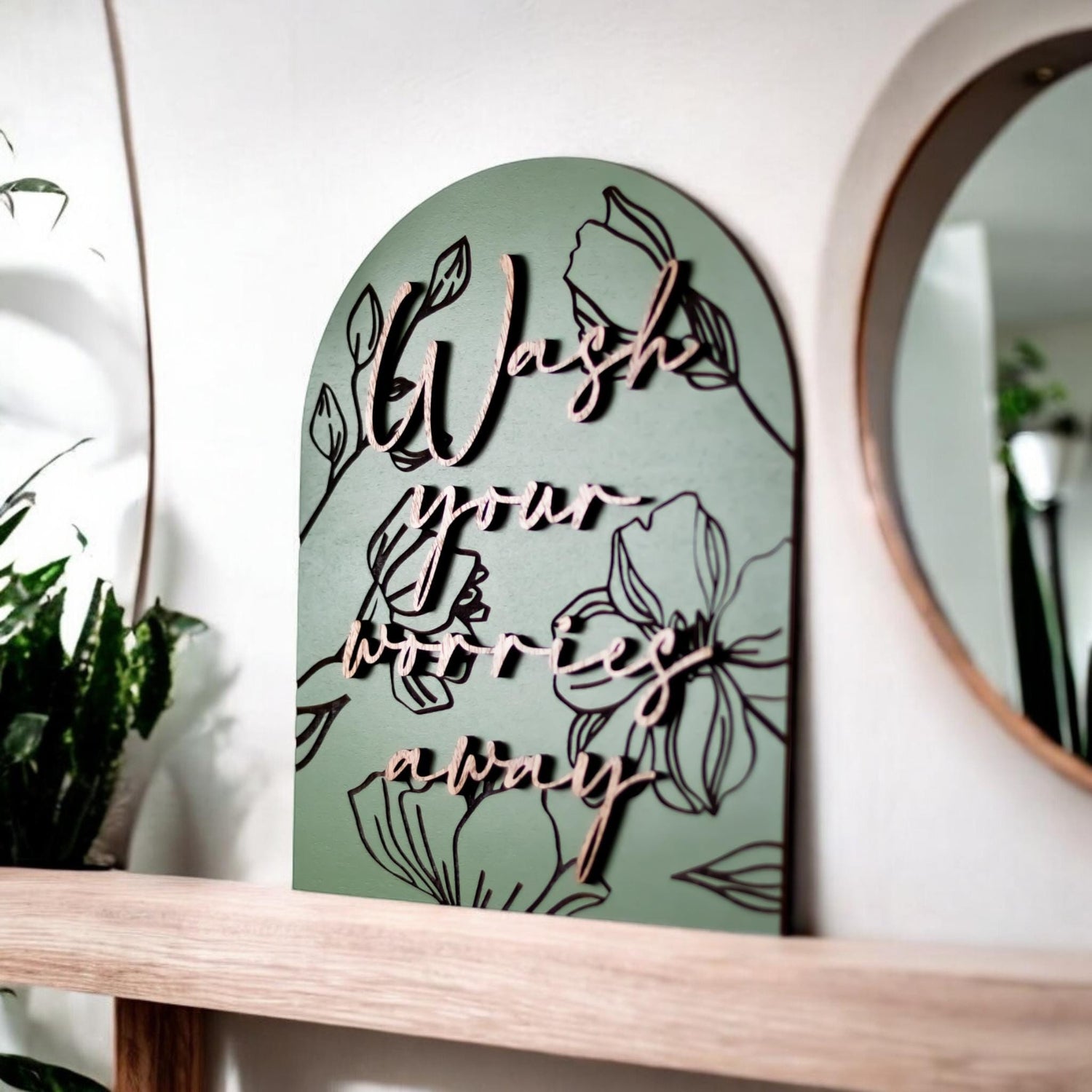 Modern Arch Floral Engraved Wash Your Worries Away