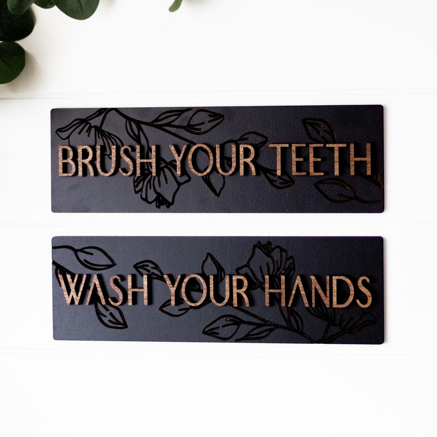 Engraved Floral Textured Wash Your Hands Brush Your Teeth
