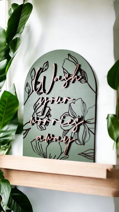 Modern Arch Floral Engraved Wash Your Worries Away