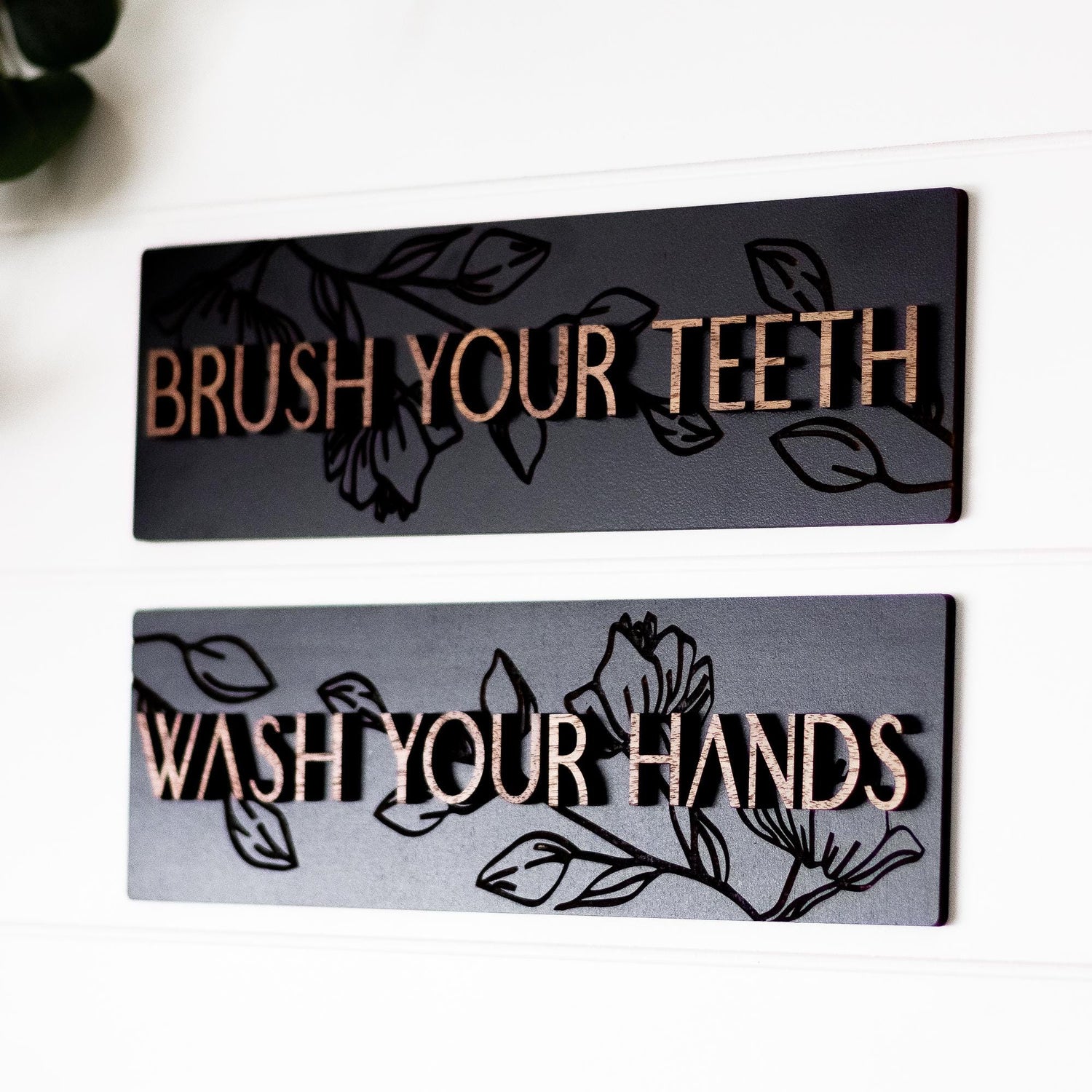 Engraved Floral Textured Wash Your Hands Brush Your Teeth